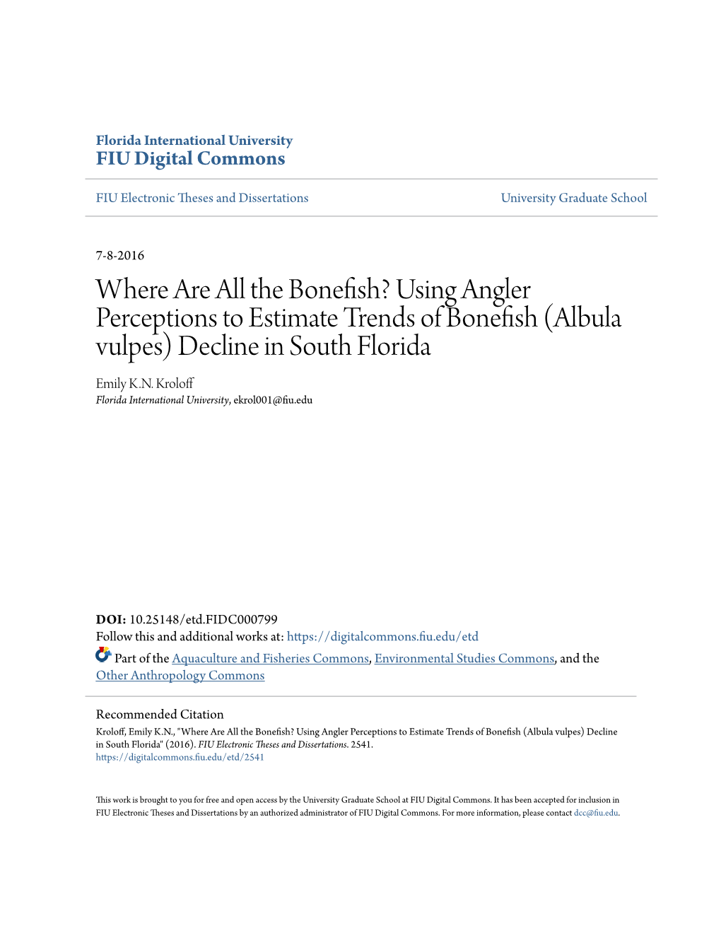 Where Are All the Bonefish? Using Angler Perceptions to Estimate Trends of Bonefish (Albula Vulpes) Decline in South Florida Emily K.N