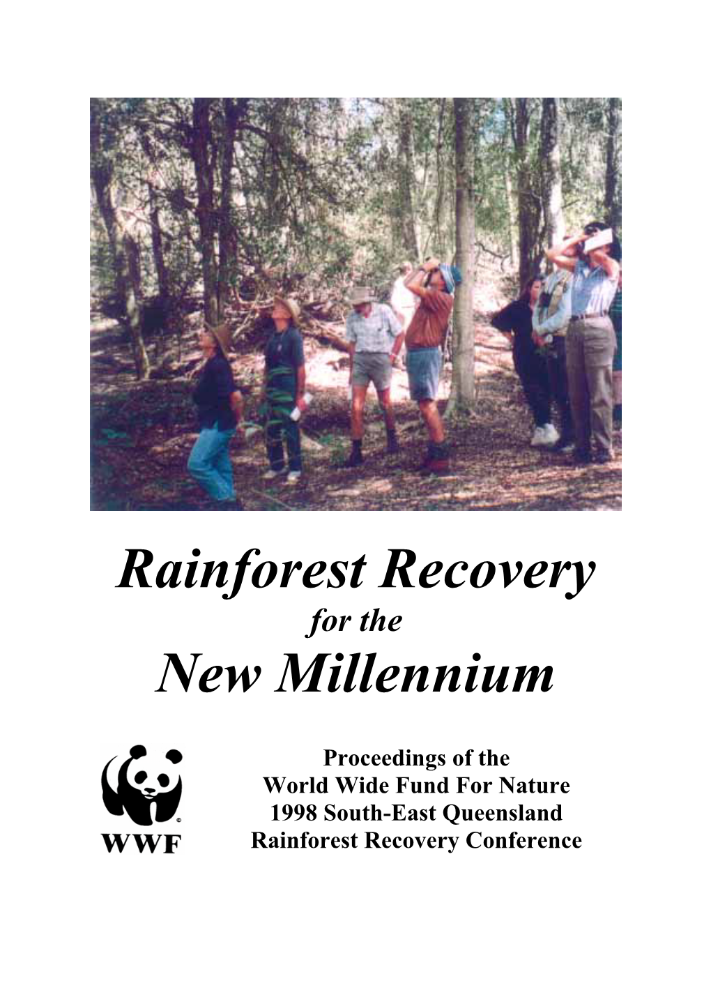 1998 WWF South East Queensland Rainforest Recovery Conference Proceedings