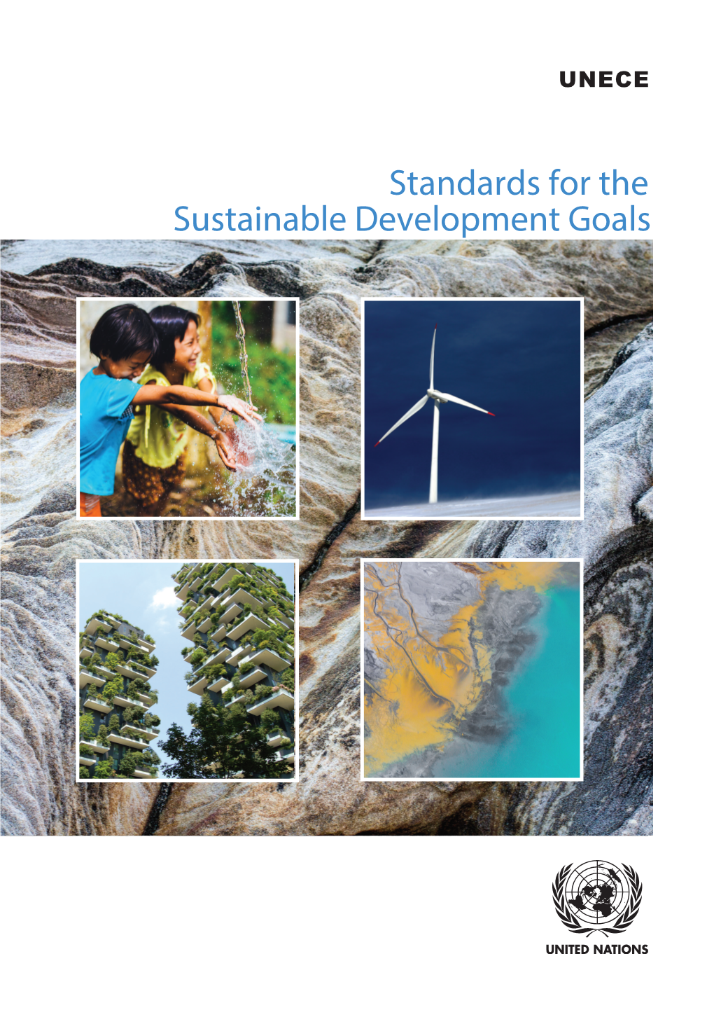 Standards for the Sustainable Development Goals UNITED NATIONS ECONOMIC COMISSION for EUROPE