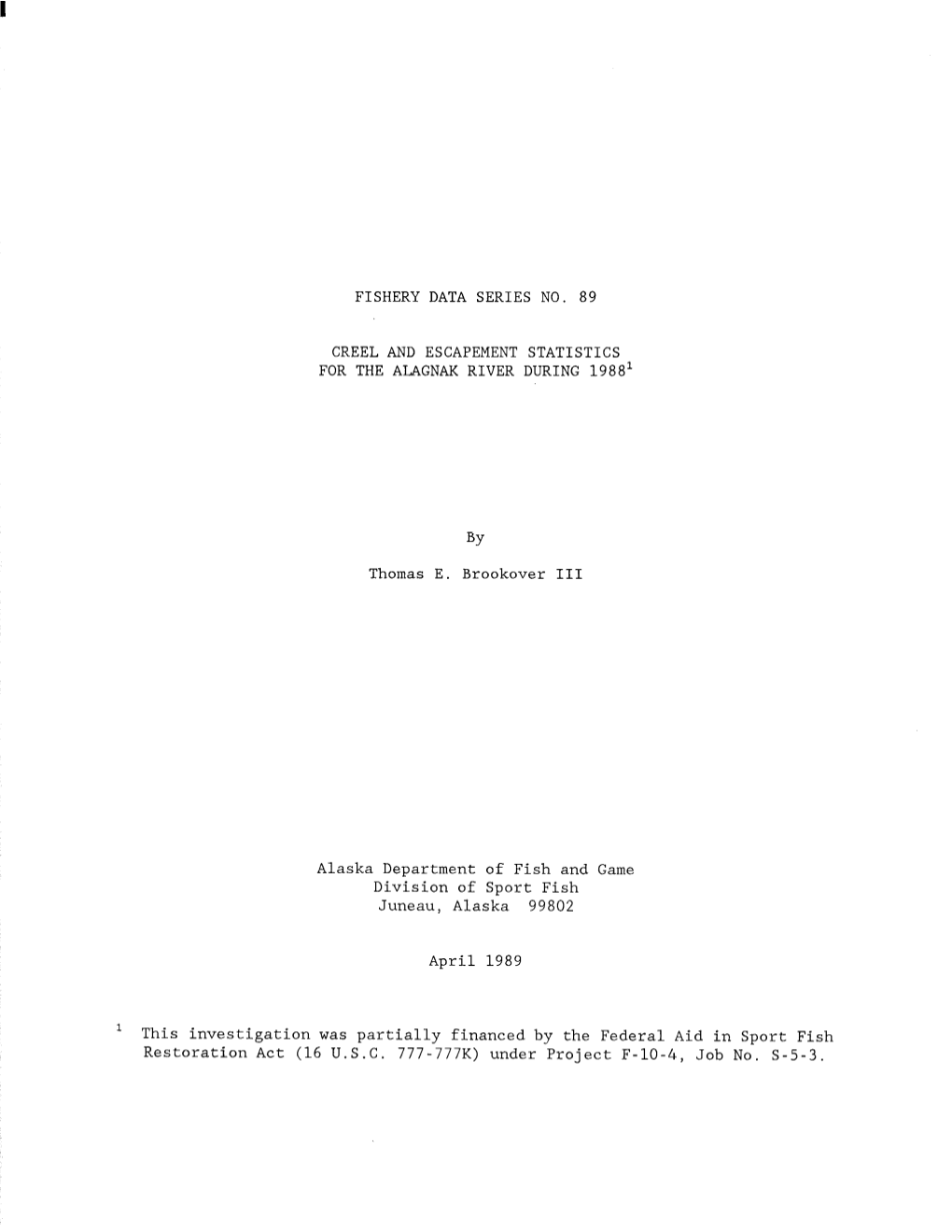 Creel and Escapement Statistics for the Alagnak River During 1988