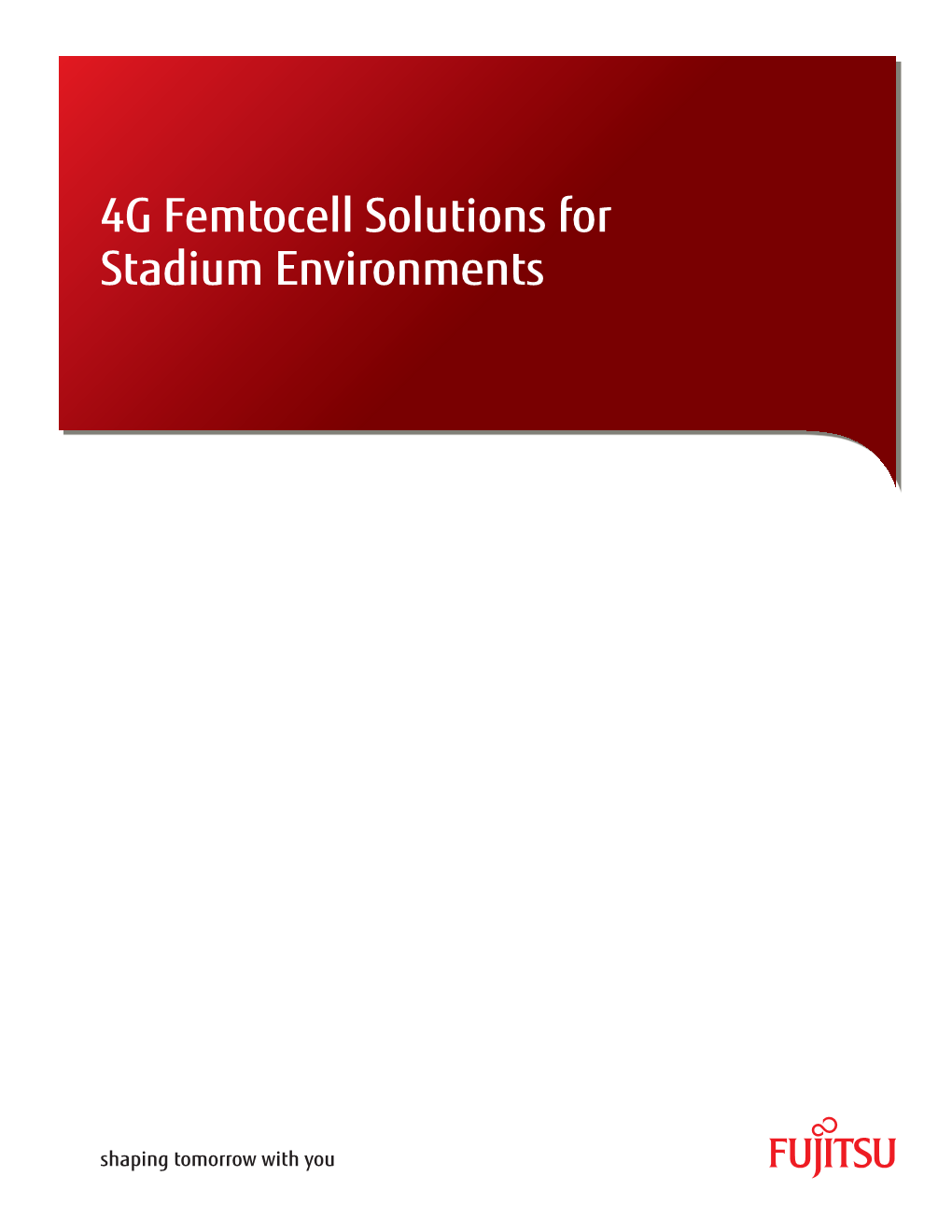 4G Femtocell Solutions for Stadium Environments