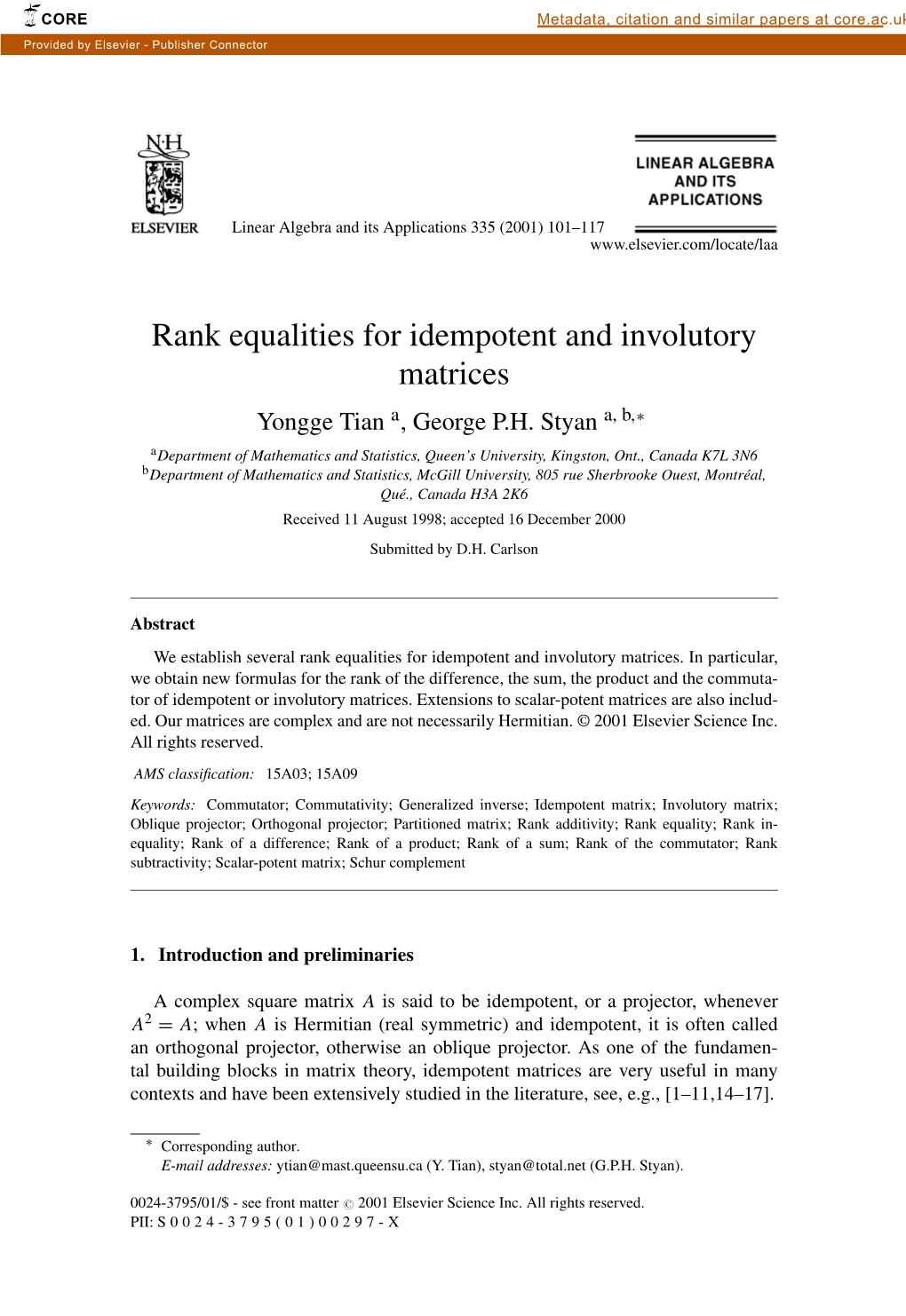 Rank Equalities for Idempotent and Involutory Matrices Yongge Tian A, George P.H