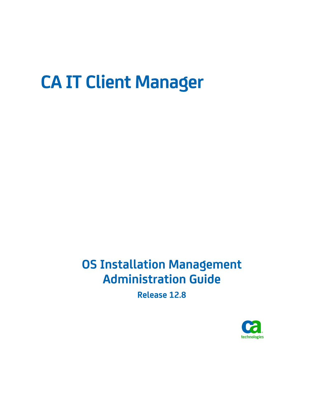 CA IT Client Manager OS Installation Management Administration Guide
