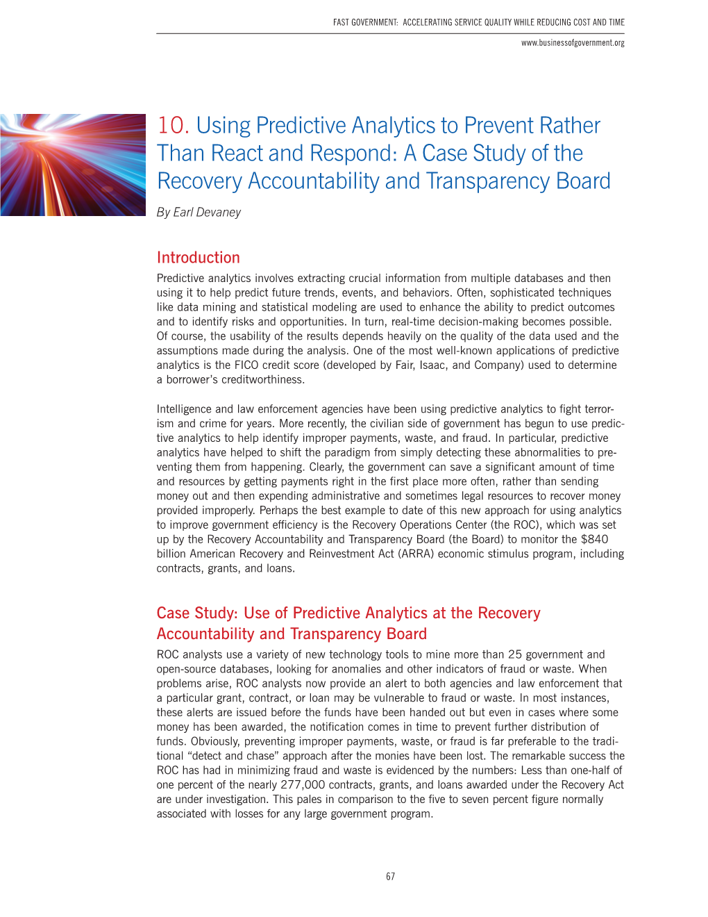 10. Using Predictive Analytics to Prevent Rather Than React and Respond: a Case Study of the Recovery Accountability and Transparency Board by Earl Devaney