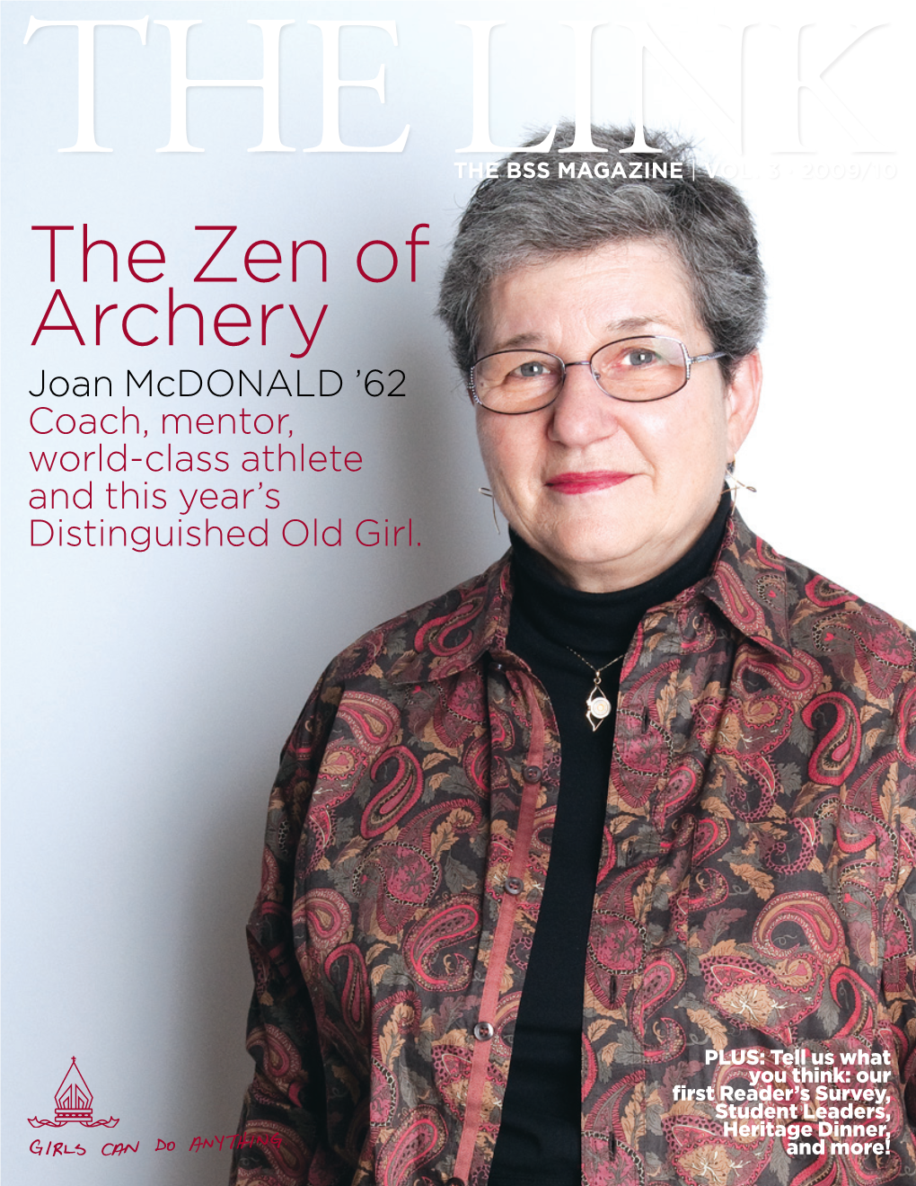 The Zen of Archery Joan Mcdonald ’62 Coach, Mentor, World-Class Athlete and This Year’S Distinguished Old Girl