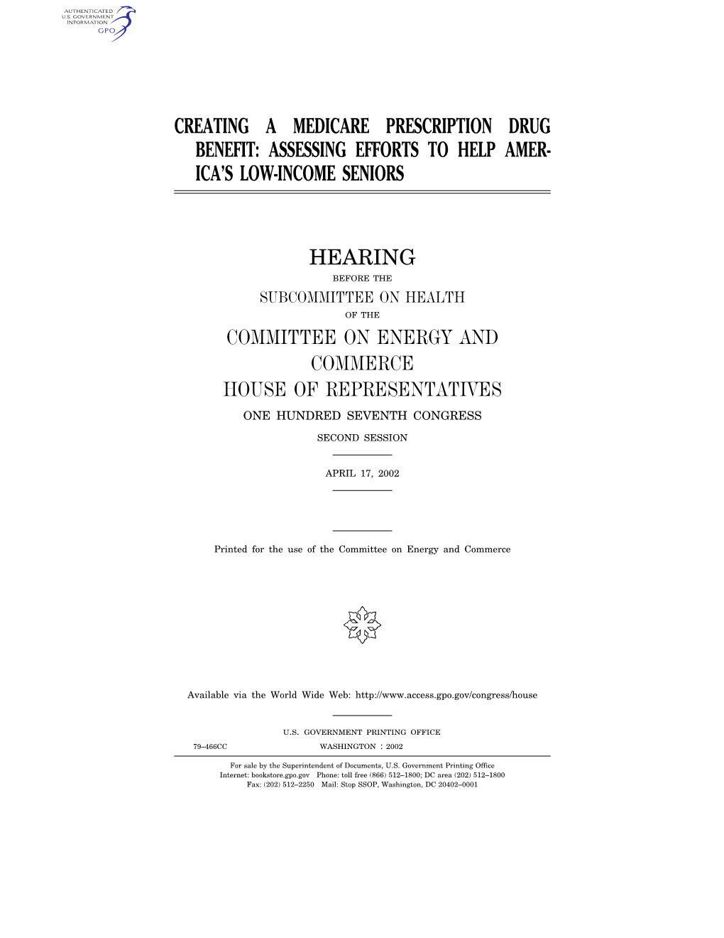 Creating a Medicare Prescription Drug Benefit: Assessing Efforts to Help Amer- Ica’S Low-Income Seniors