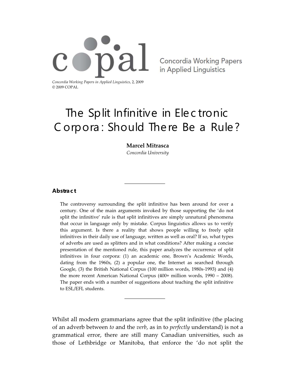 The Split Infinitive in Electronic Corpora: Should There Be a Rule?