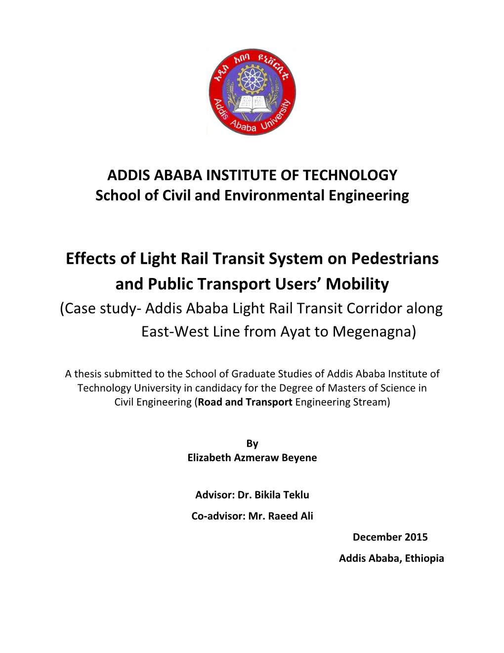 Effects of Light Rail Transit System on Pedestrians and Public Transport