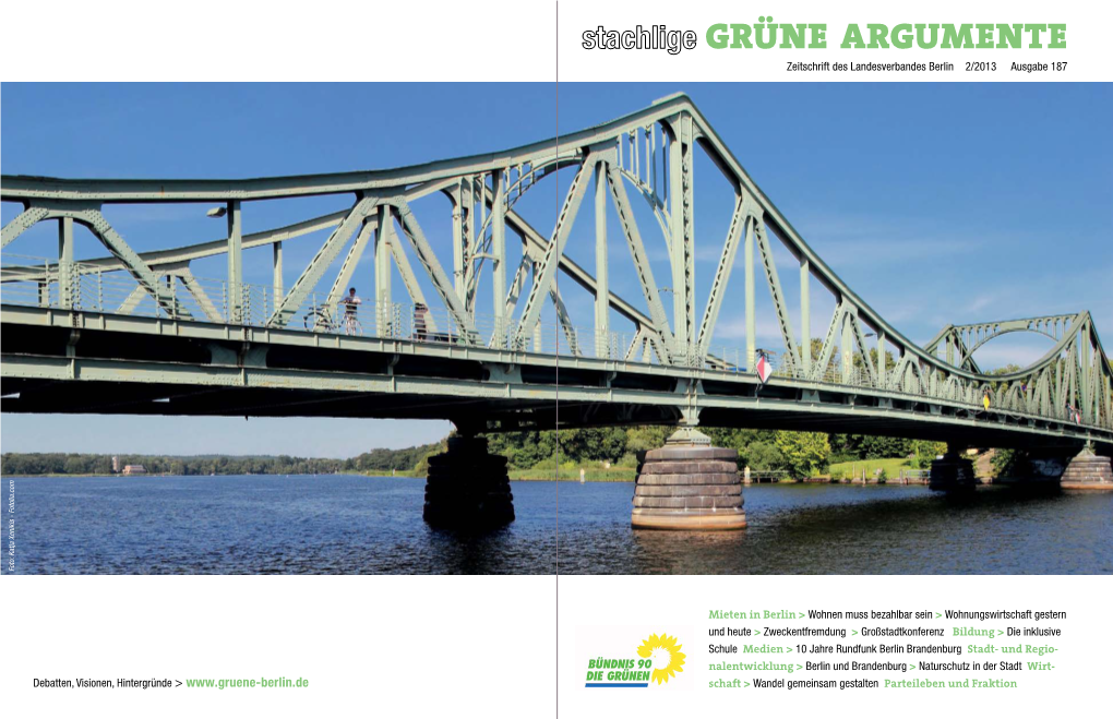 GRÜNE ARGUMENTE Zeitschrift Des Landesverbandes Berlin 2/2013 Ausgabe 187 Foto: Katja Xenikis - Fotolia.Com Foto