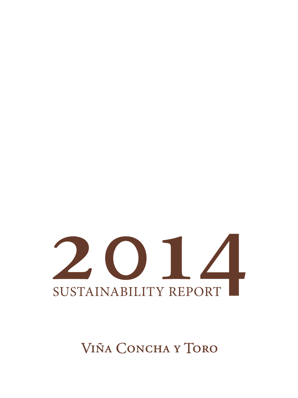 SUSTAINABILITY REPORT 2014 Milestones a N D F Ig U R E S