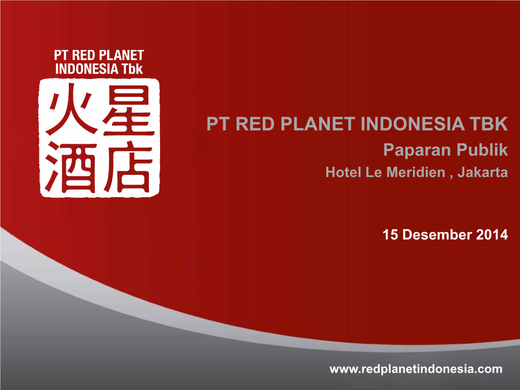 PT RED PLANET INDONESIA TBK Paparan Publik Hotel Le Meridien , Jakarta