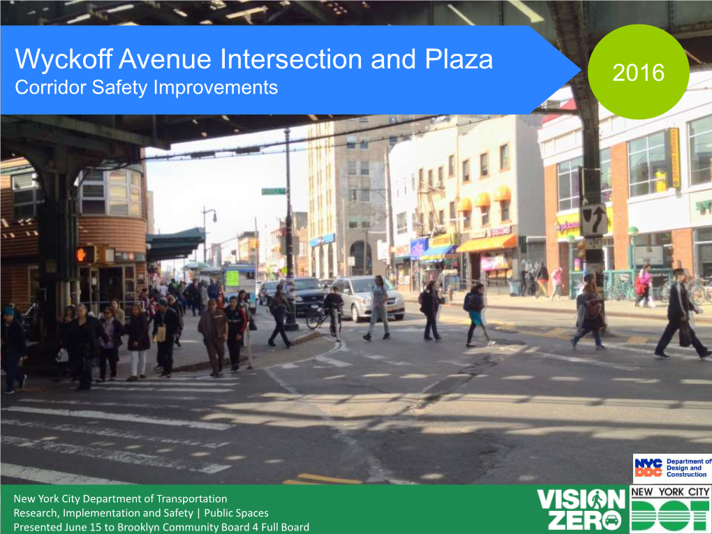 Wyckoff Avenue Intersection and Plaza 2016 Corridor Safety Improvements