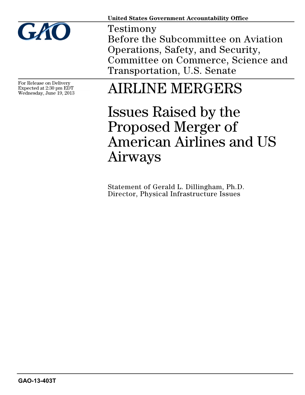 GAO-13-406T, Airline Mergers: Issues Raised by the Proposed Merger Of