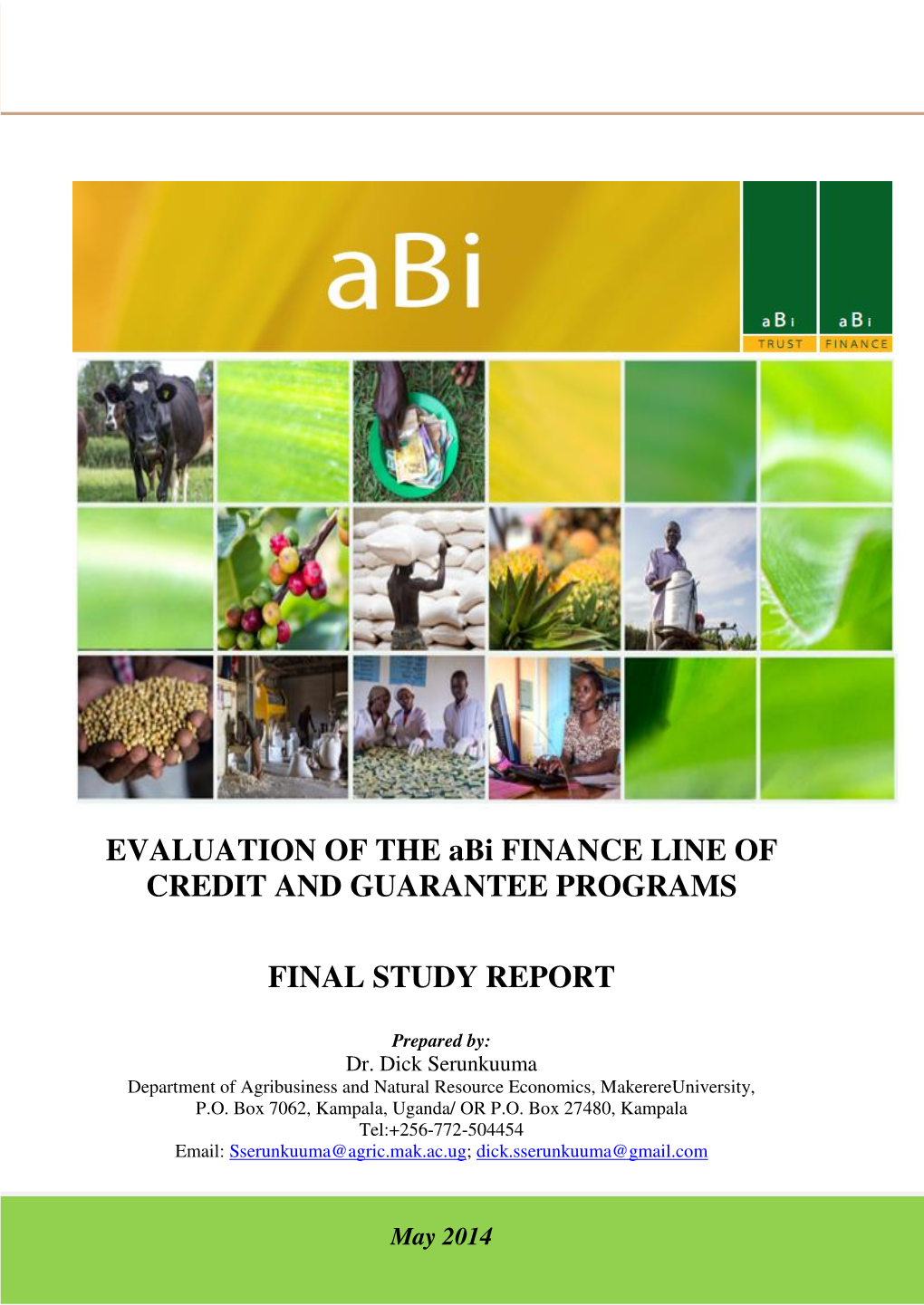 EVALUATION of the Abi FINANCE LINE of CREDIT and GUARANTEE PROGRAMS