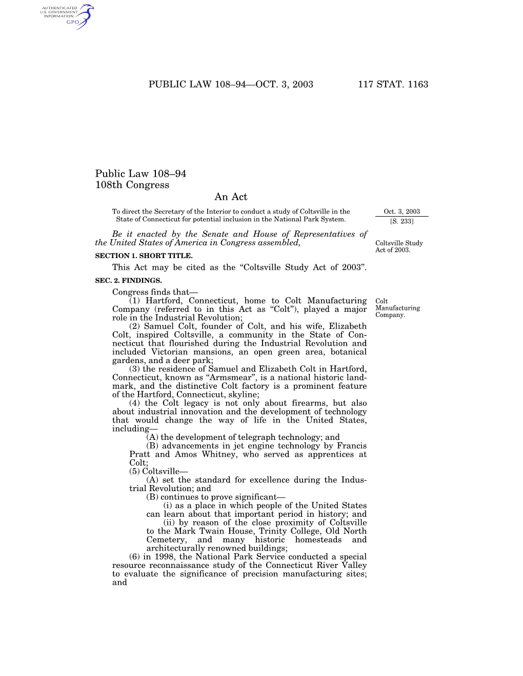 Public Law 108–94 108Th Congress an Act to Direct the Secretary of the Interior to Conduct a Study of Coltsville in the Oct