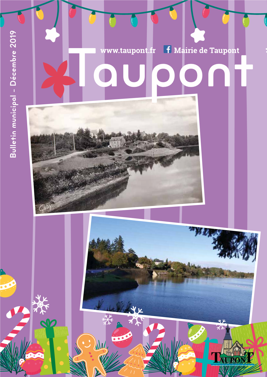 Bulletin Municipal - Décembre 2019 - Décembre Municipal Bulletin Impression : Imprimerie Poisneuf - Josselin - 02 97 22 23 40 Édito