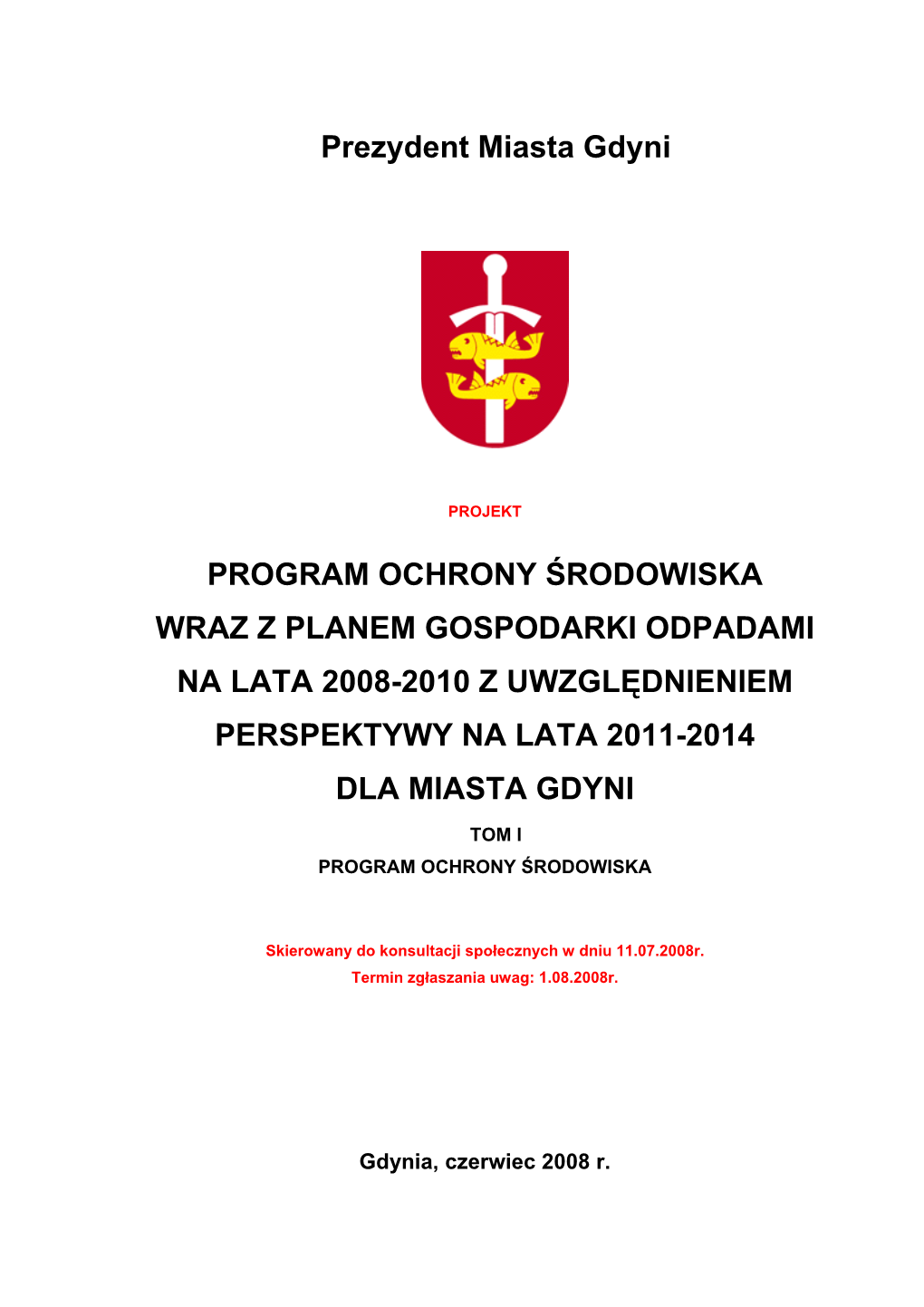 Program Ochrony Środowiska Wraz Z Planem Gospodarki Odpadami Na Lata 2008-2010 Z Uwzgl Ędnieniem Perspektywy Na Lata 2011-2014 Dla Miasta Gdyni