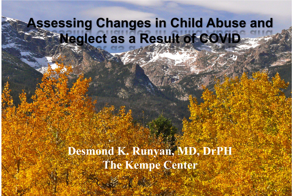 Assessing Changes in Child Abuse and Neglect As a Result of COVID