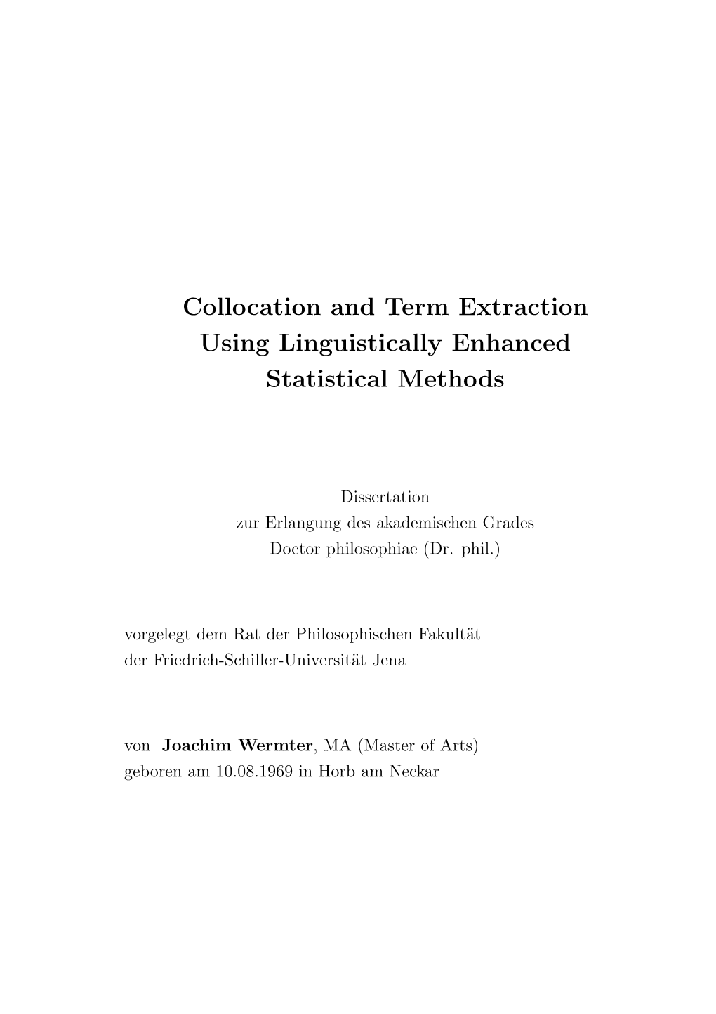 Collocation and Term Extraction Using Linguistically Enhanced Statistical Methods