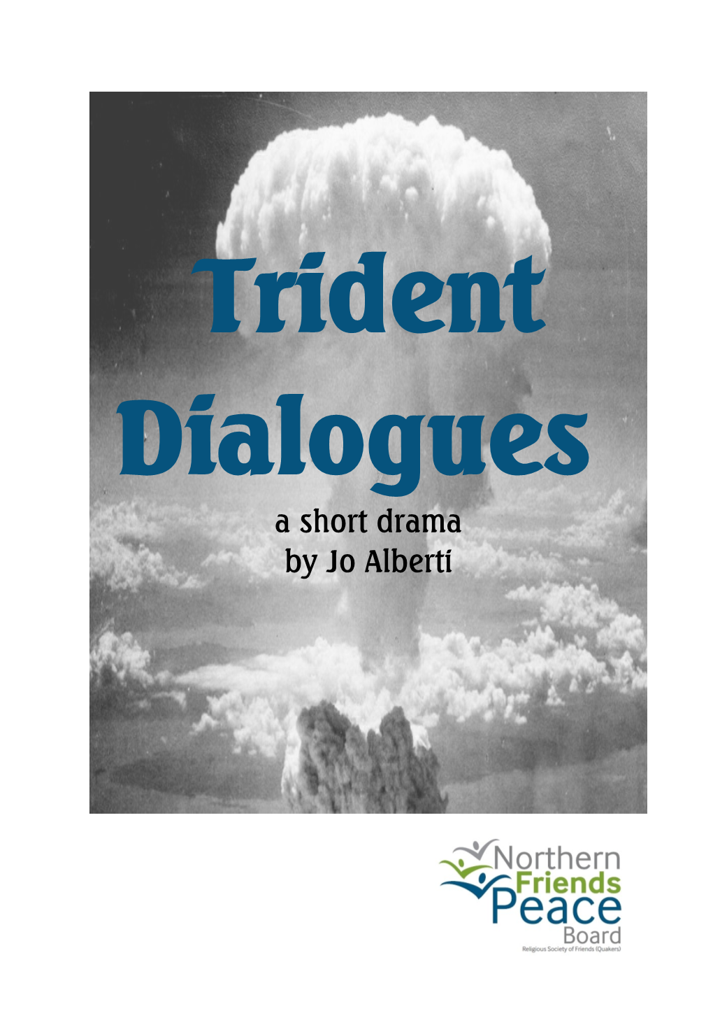 Trident Dialogues a Short Drama by Jo Alberti Trident Dialogues