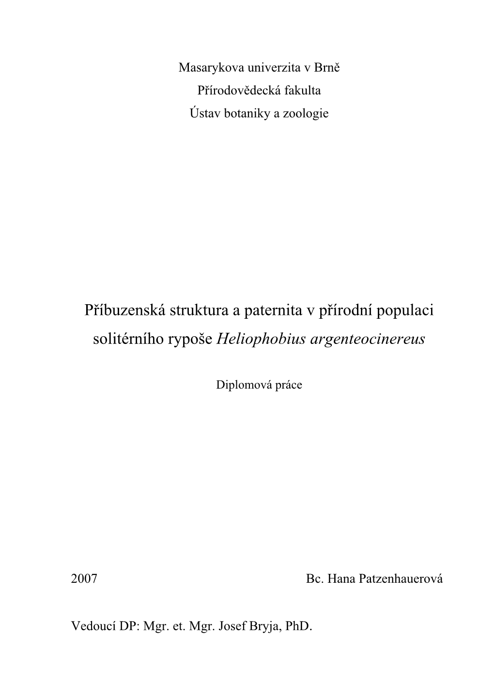 Příbuzenská Struktura a Paternita V Přírodní Populaci Solitérního Rypoše