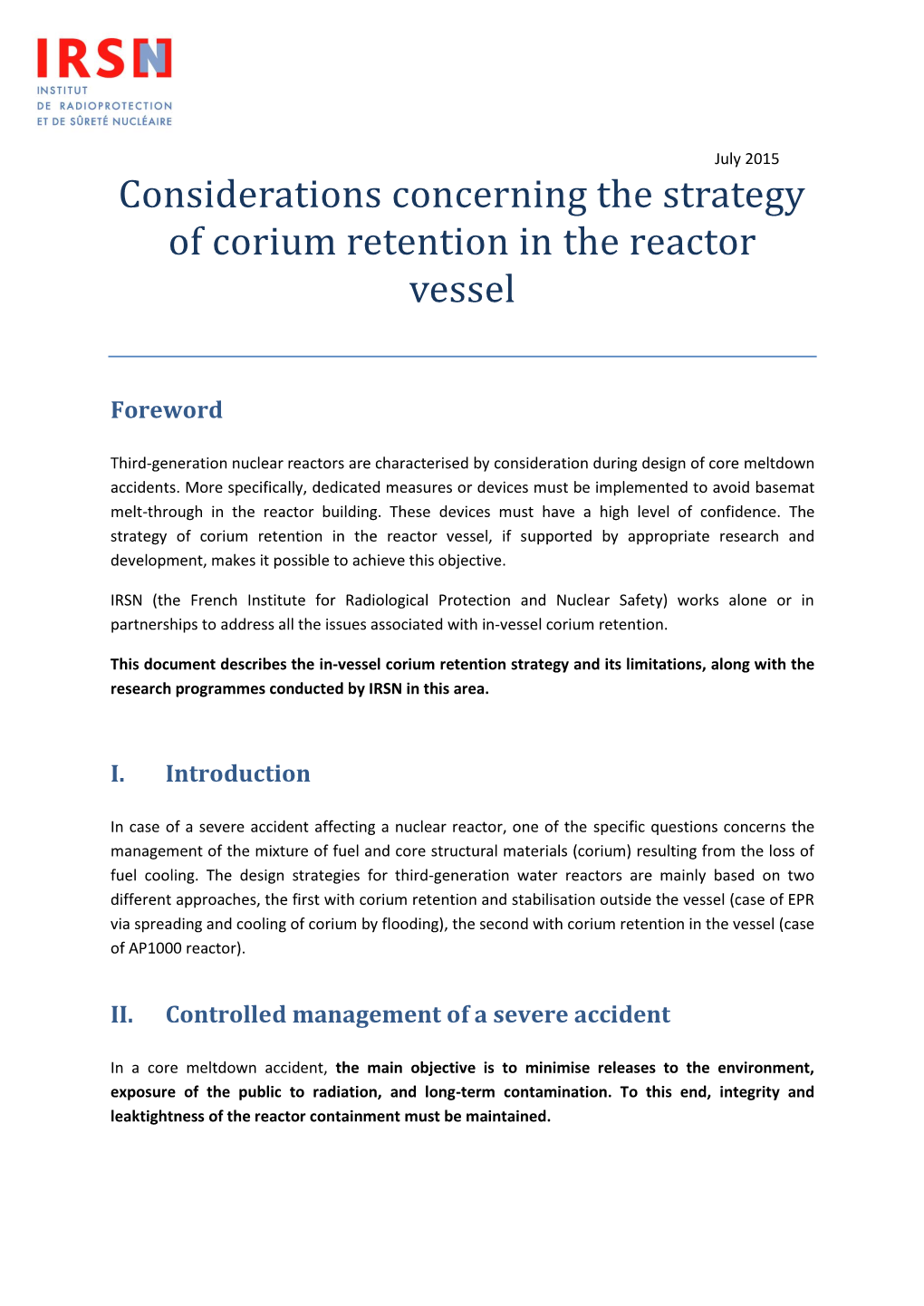 Considerations Concerning the Strategy of Corium Retention in the Reactor Vessel