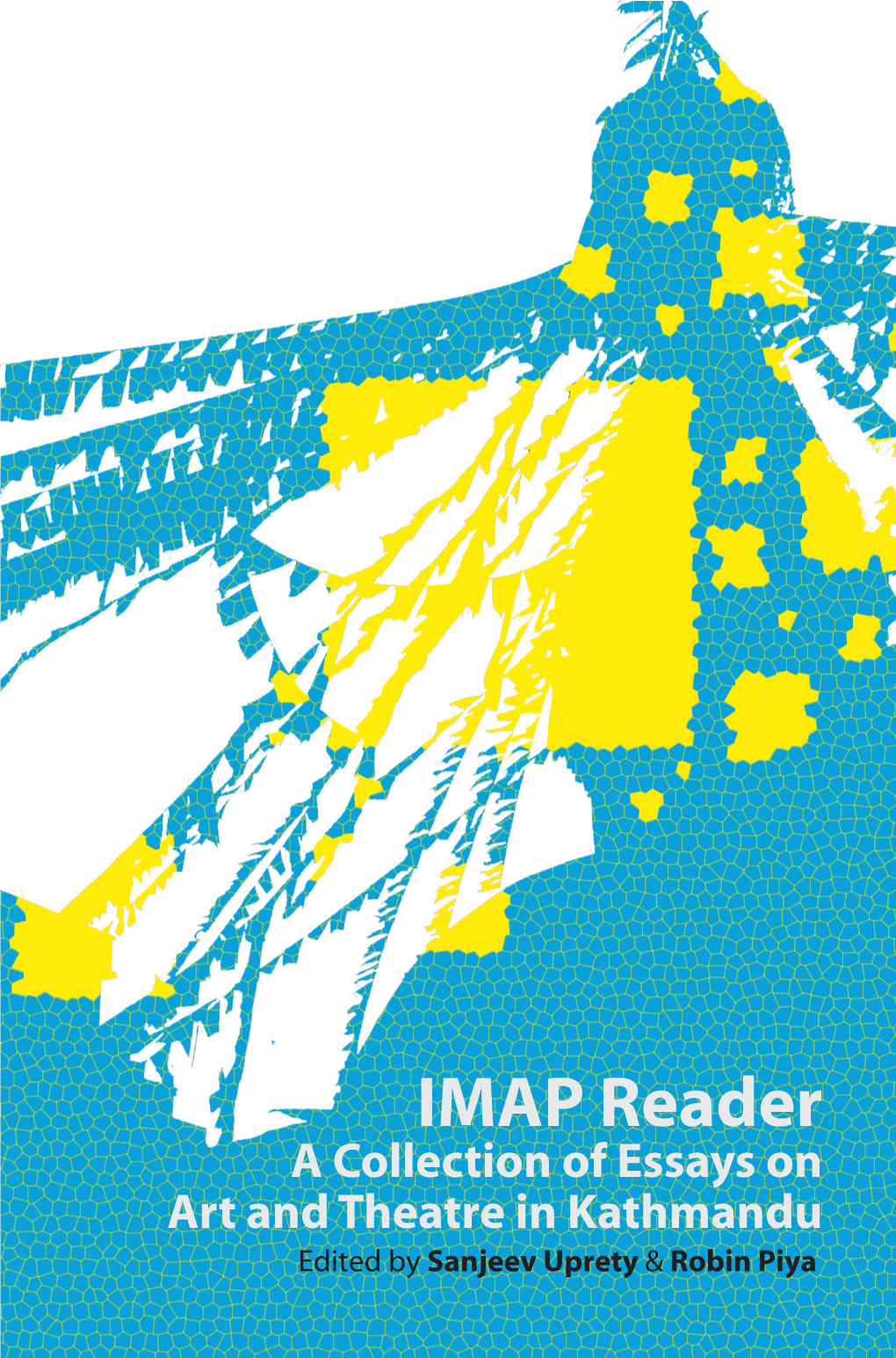 IMAP Reader: a Collection of Essays and on Art Theatre in Kathmandu