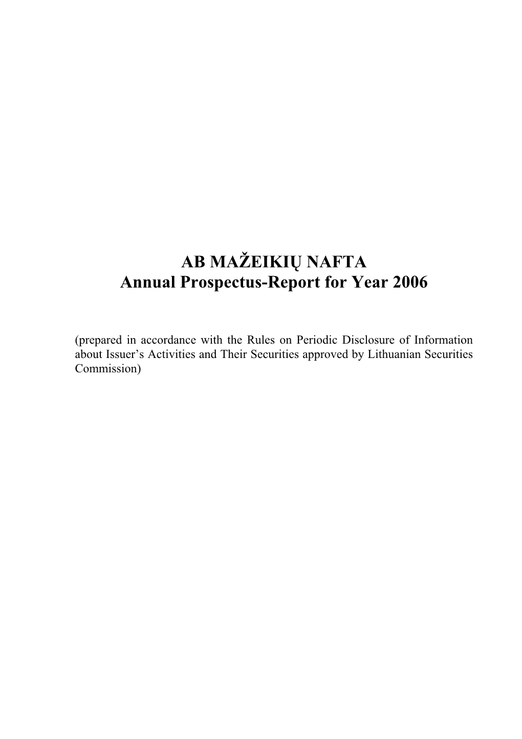 AB MAŽEIKIŲ NAFTA Annual Prospectus-Report for Year 2006