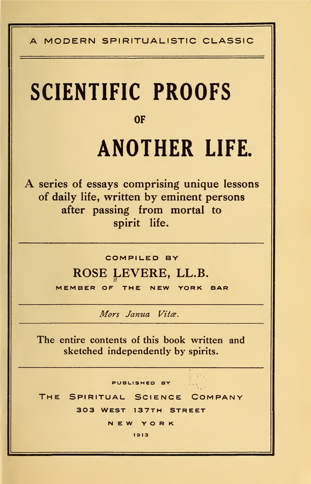 Scientific Proofs of Another Life. a Series of Essays