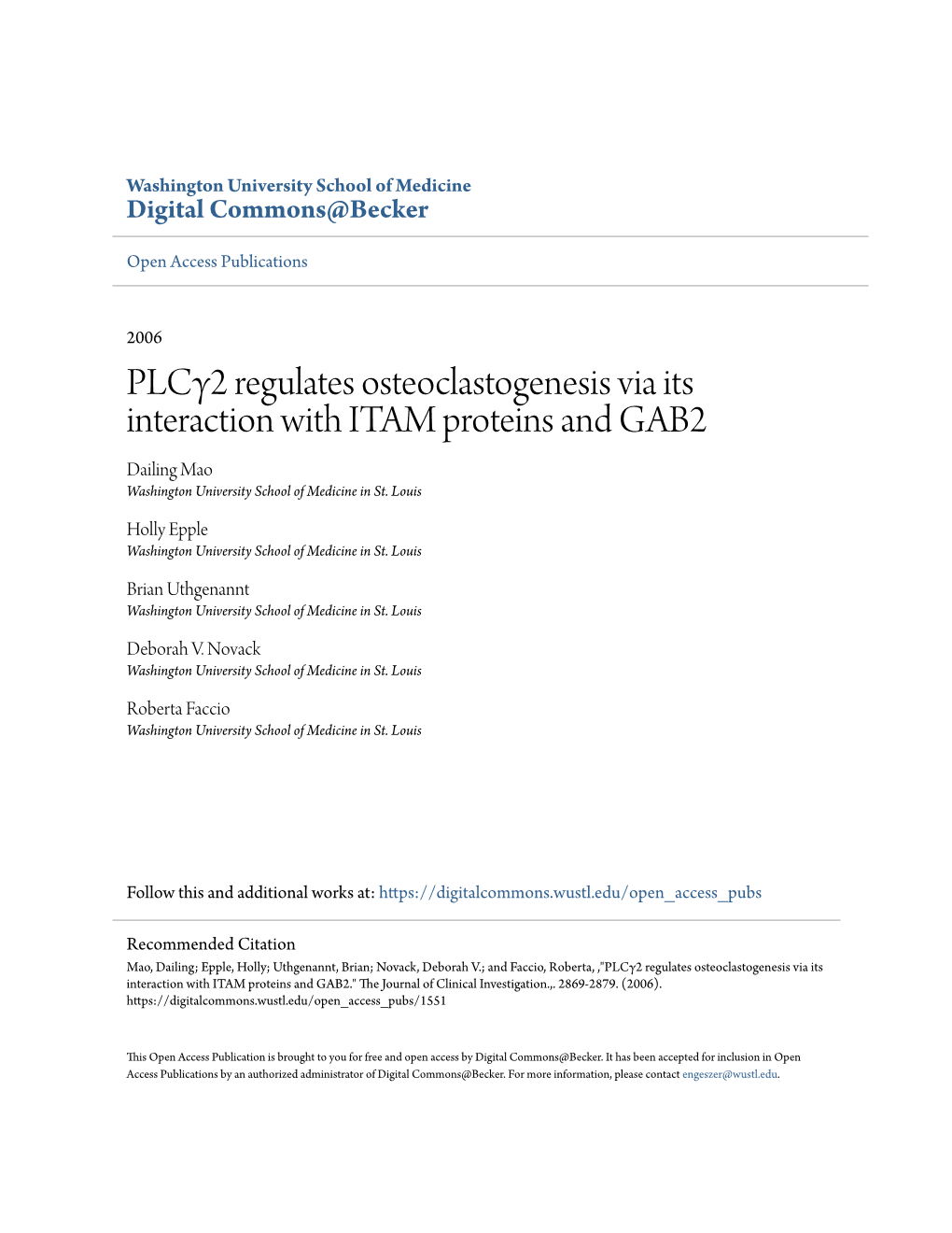 Plcγ2 Regulates Osteoclastogenesis Via Its Interaction with ITAM Proteins and GAB2 Dailing Mao Washington University School of Medicine in St