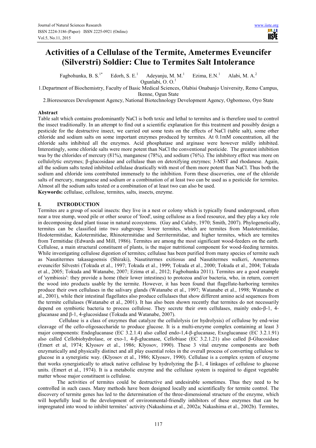 Activities of a Cellulase of the Termite, Ametermes Eveuncifer (Silverstri) Soldier: Clue to Termites Salt Intolerance