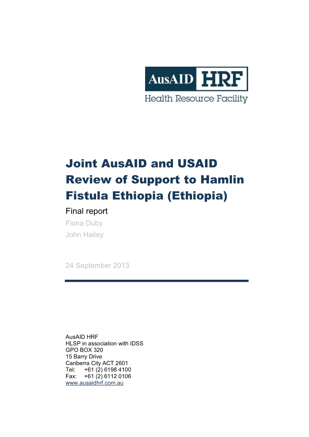 Joint Ausaid and USAID Review of Support to Hamlin Fistula Ethiopia (Ethiopia) Final Report Fiona Duby John Hailey