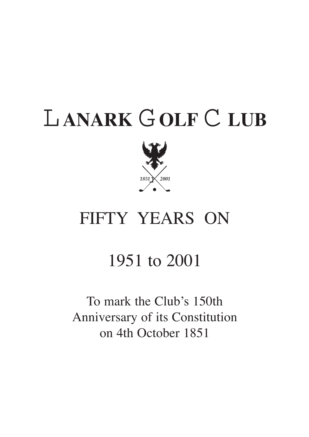 Lanark Golf Club 2001 ACKNOWLEDGMENTS