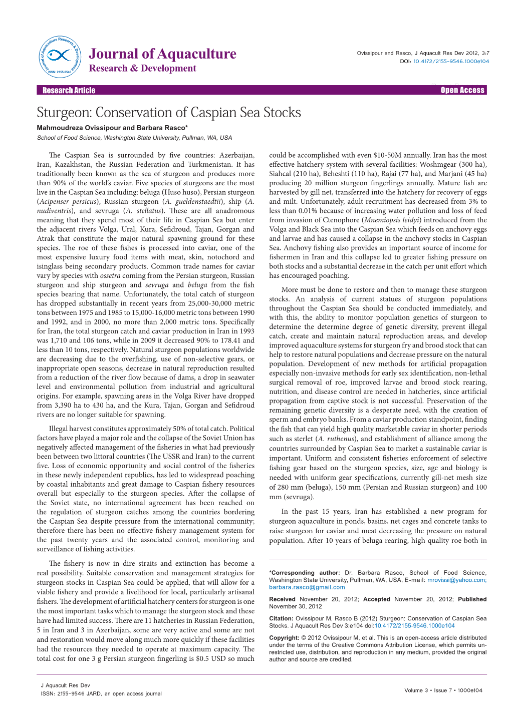 Sturgeon: Conservation of Caspian Sea Stocks Mahmoudreza Ovissipour and Barbara Rasco* School of Food Science, Washington State University, Pullman, WA, USA