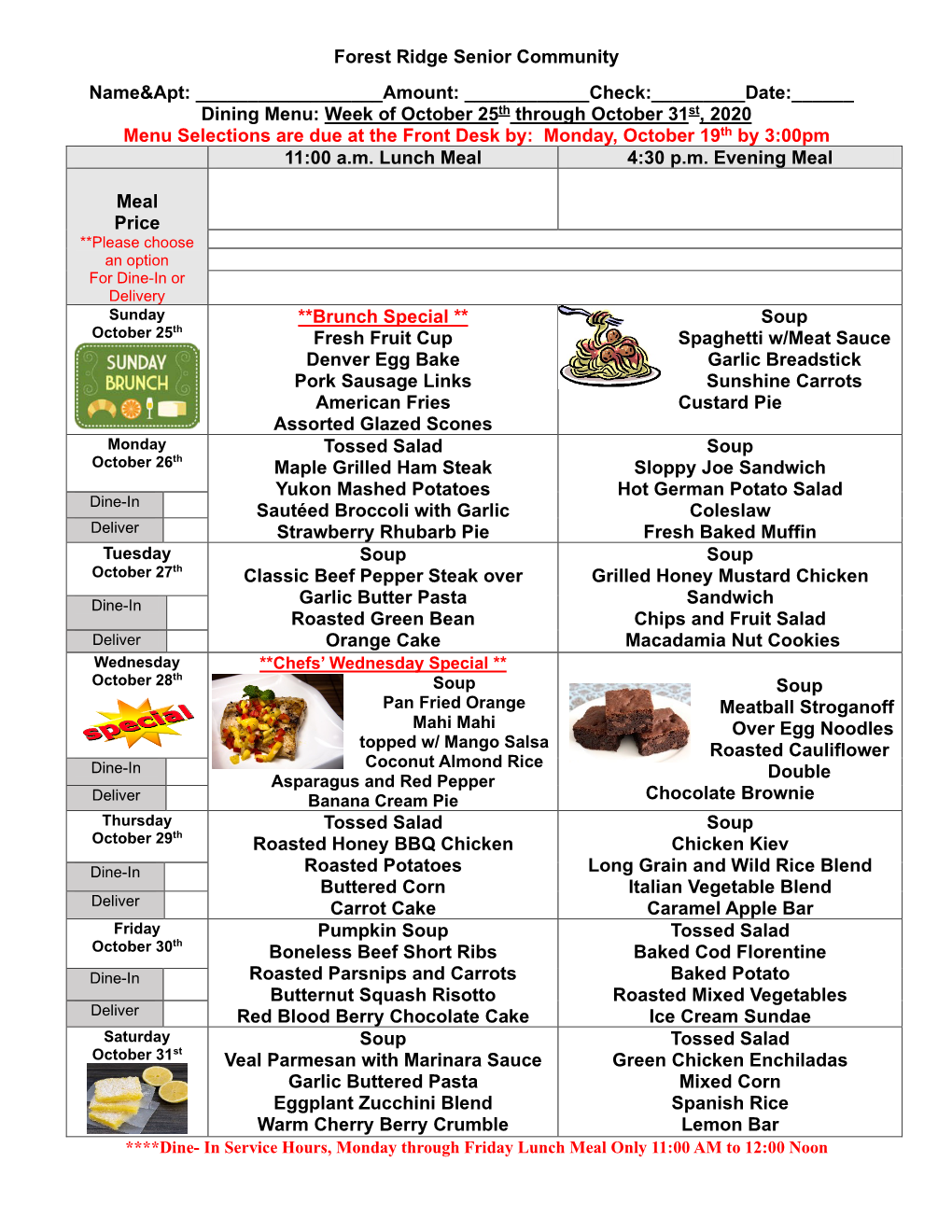Week of October 25Th Through October 31St, 2020 Menu Selections Are Due at the Front Desk By: Monday, October 19Th by 3:00Pm 11:00 A.M