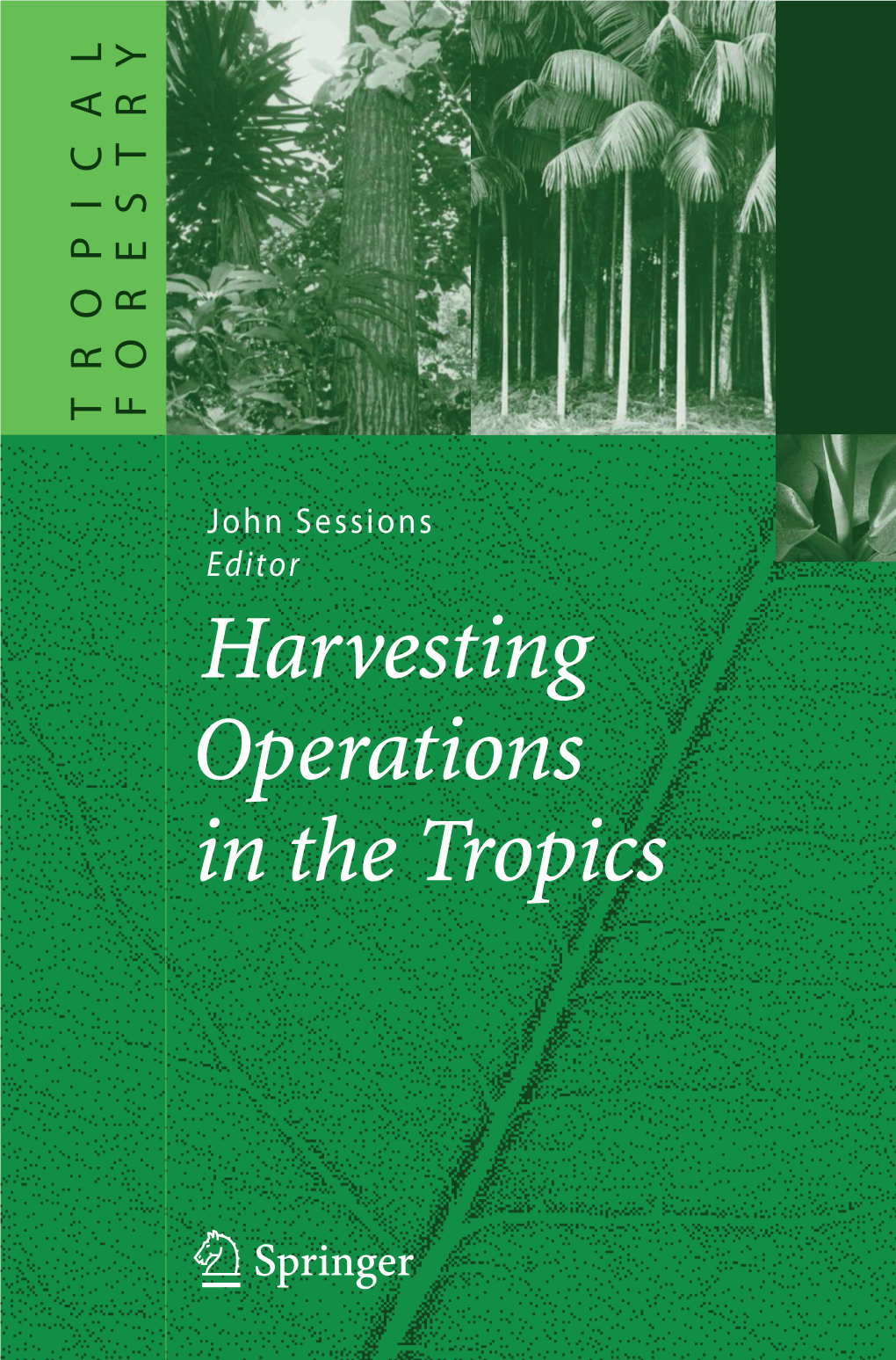 Harvesting Operations in the Tropics