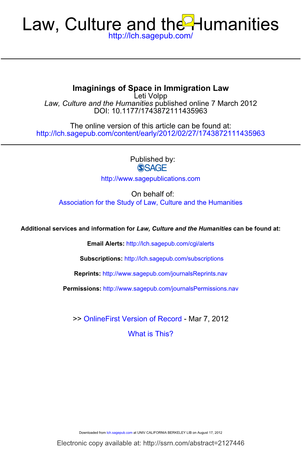 Imaginings of Space in Immigration Law Leti Volpp Law, Culture and the Humanities Published Online 7 March 2012 DOI: 10.1177/1743872111435963