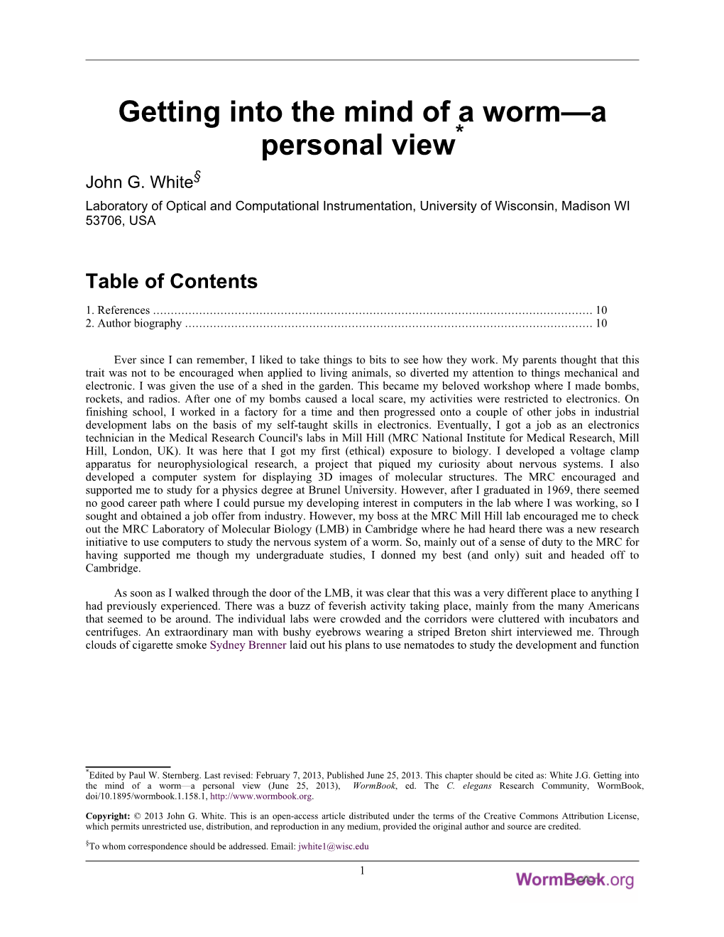 Getting Into the Mind of a Worm—A Personal View* John G