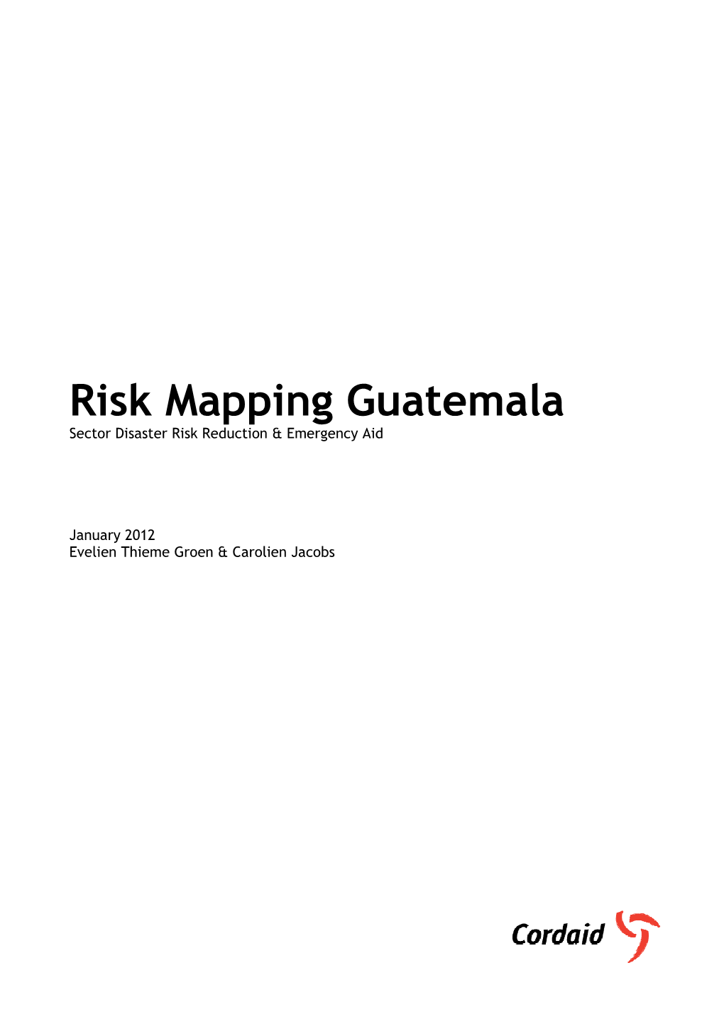 Risk Mapping Guatemala Sector Disaster Risk Reduction & Emergency Aid