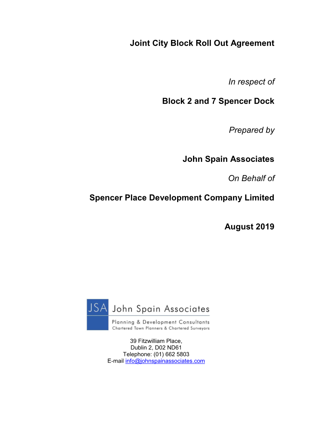 Joint City Block Roll out Agreement in Respect of Block 2 and 7 Spencer