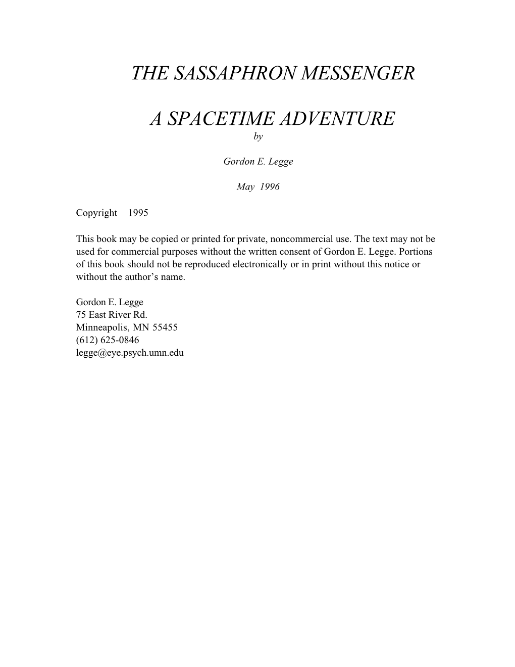 The Sassaphron Messenger a Spacetime Adventure