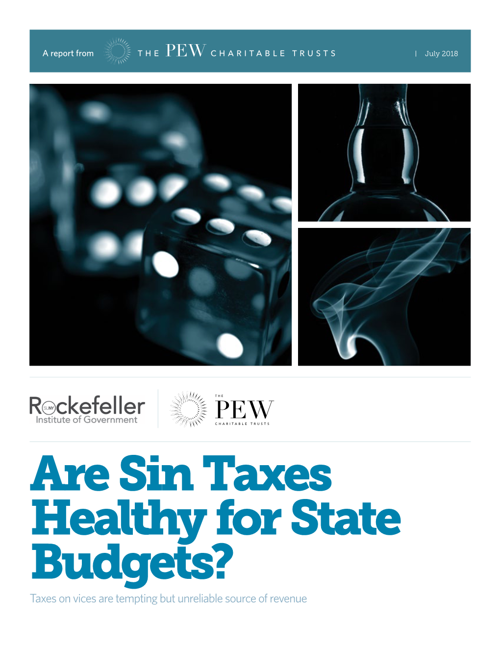 Are Sin Taxes Healthy for State Budgets? Taxes on Vices Are Tempting but Unreliable Source of Revenue