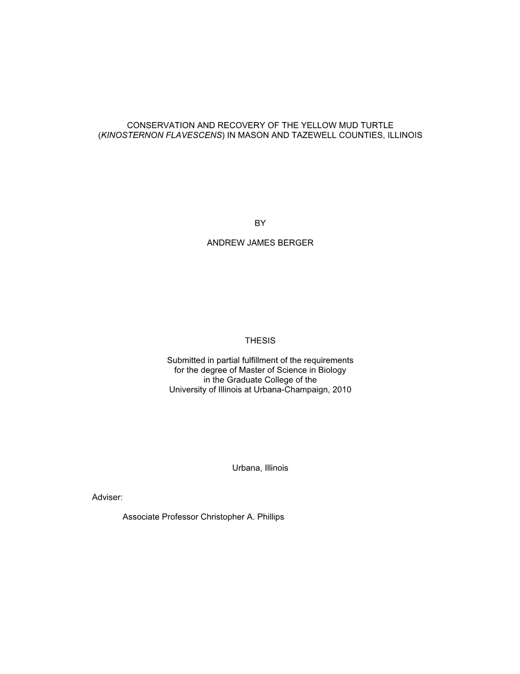 Conservation and Recovery of the Yellow Mud Turtle (Kinosternon Flavescens) in Mason and Tazewell Counties, Illinois