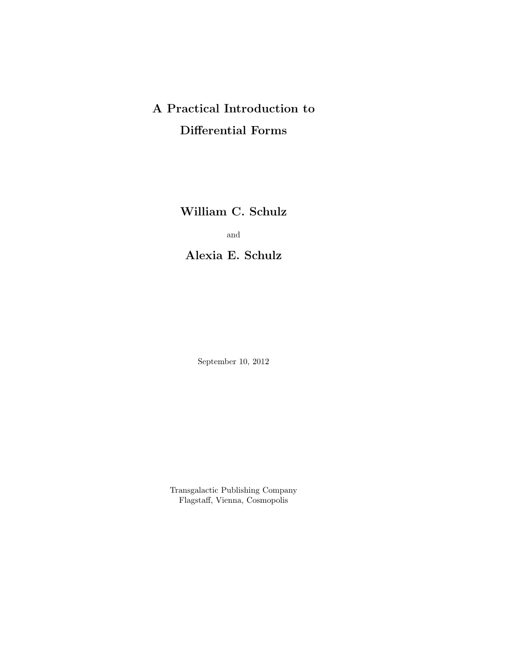 A Practical Introduction to Differential Forms William C. Schulz Alexia E