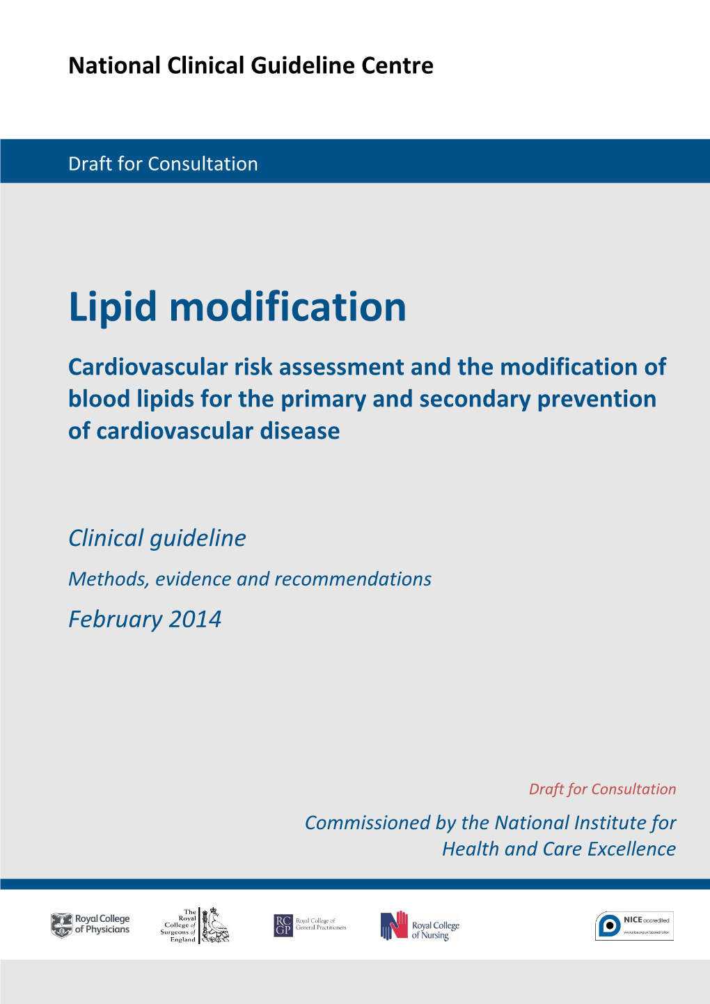 Lipid Modification Cardiovascular Risk Assessment and the Modification of Blood Lipids for the Primary and Secondary Prevention of Cardiovascular Disease