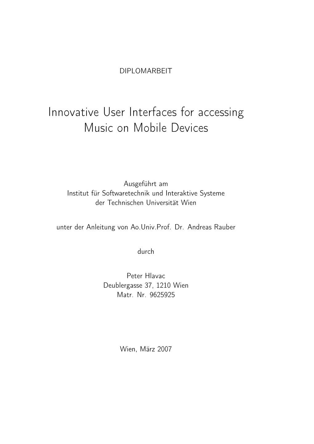 Innovative User Interfaces for Accessing Music on Mobile Devices