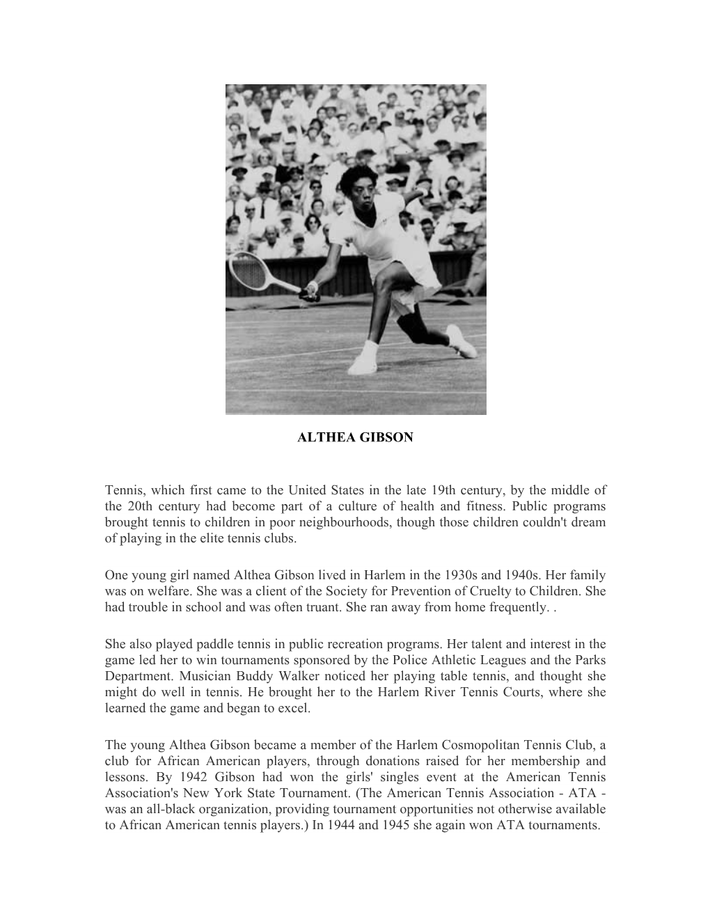 ALTHEA GIBSON Tennis, Which First Came to the United States in the Late