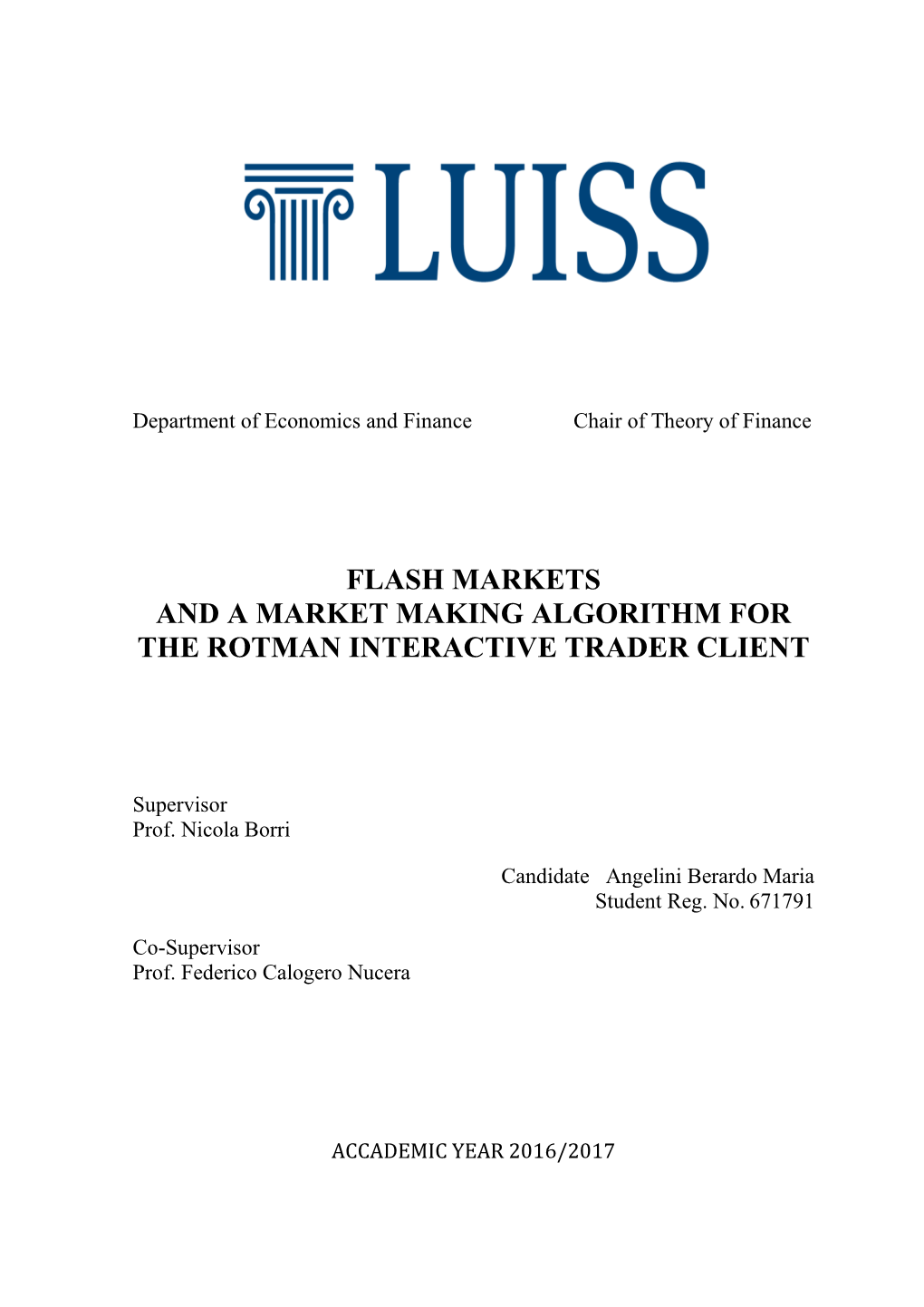 Flash Markets and a Market Making Algorithm for the Rotman Interactive Trader Client