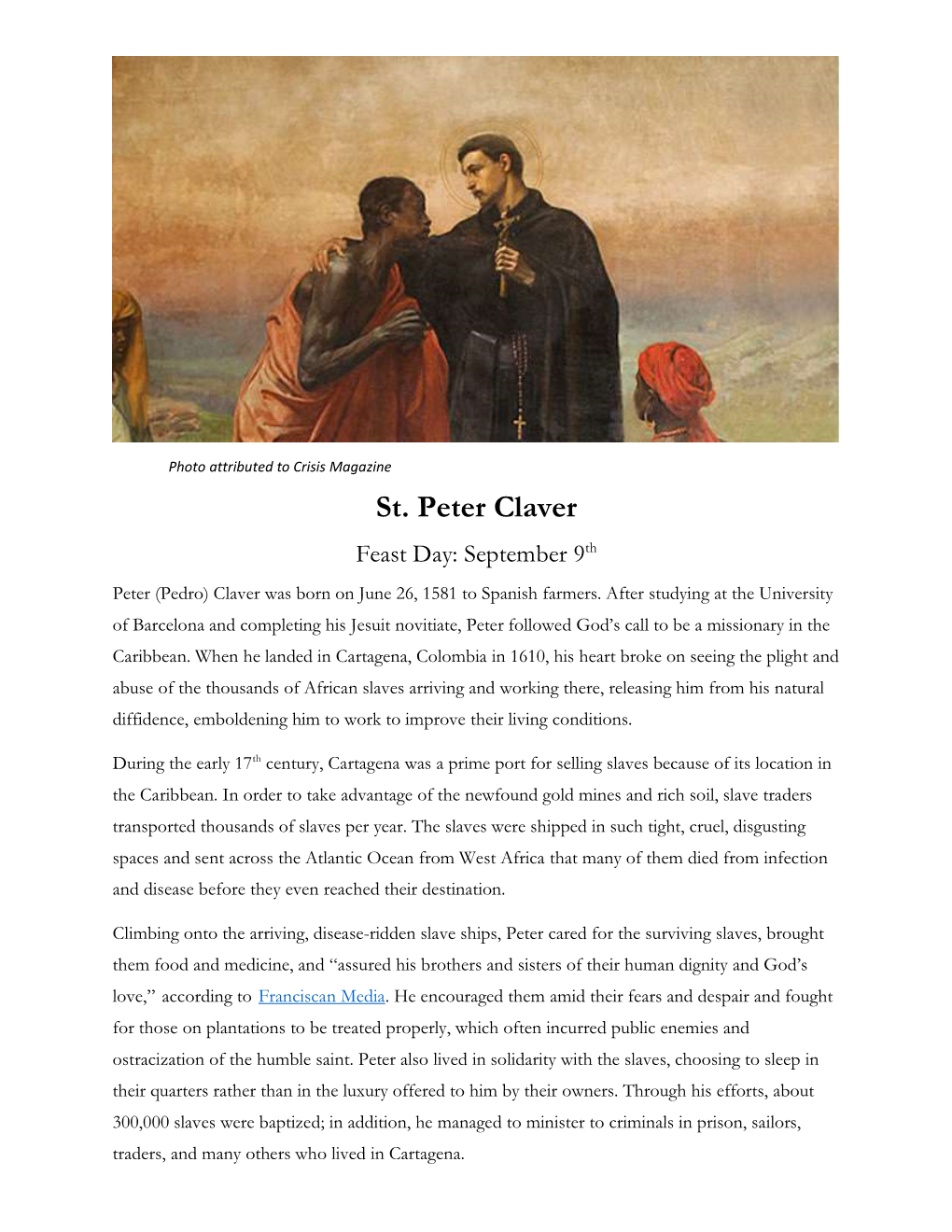 St. Peter Claver Feast Day: September 9Th Peter (Pedro) Claver Was Born on June 26, 1581 to Spanish Farmers