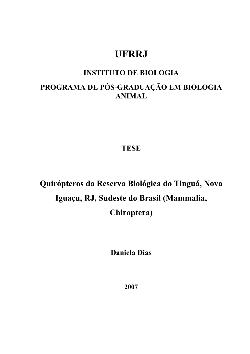 Quirópteros Da Reserva Biológica Do Tinguá, Nova Iguaçu, RJ, Sudeste Do Brasil (Mammalia, Chiroptera)